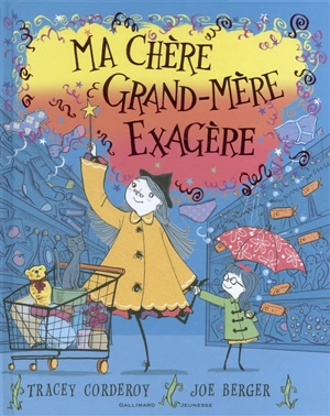Ma chère grand-mère exagère - Tracey Corderoy