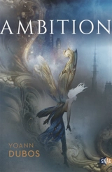 Ciel sans étoiles. Vol. 1. Ambition : résonance originelle - Yoann Dubos