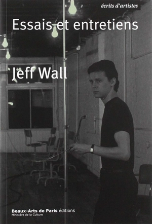 Essais et entretiens - Jeff Wall