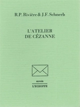 L'Atelier de Cézanne - R.P. Rivière