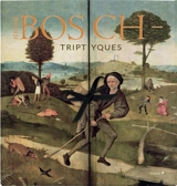 Jérôme Bosch : triptyques - Guillaume Cassegrain