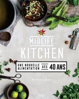 Midlife kitchen : une nouvelle alimentation dès 40 ans - Mimi Spencer