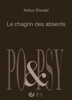 Le chagrin des absents - Ashur Etwebi