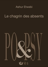 Le chagrin des absents - Ashur Etwebi