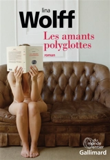 Les amants polyglottes - Lina Wolff