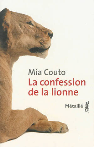 La confession de la lionne - Mia Couto