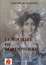 Le sourire de Robespierre - Olivier de Lagausie