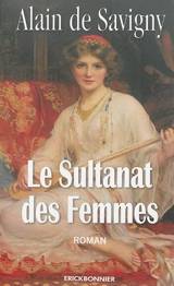 Le sultanat des femmes - Alain de Savigny