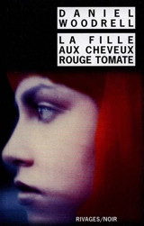 La fille aux cheveux rouge tomate - Daniel Woodrell