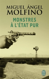 Monstres à l'état pur - Miguel Angel Molfino