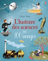 L'histoire des sciences en 100 images - Abigail Wheatley