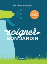 Soigner son jardin - Rosemary Ward