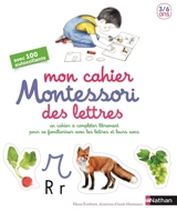 Mon cahier Montessori des lettres et des sons : un cahier à compléter librement pour se familiariser avec les lettres et leurs sons - Marie Kirchner