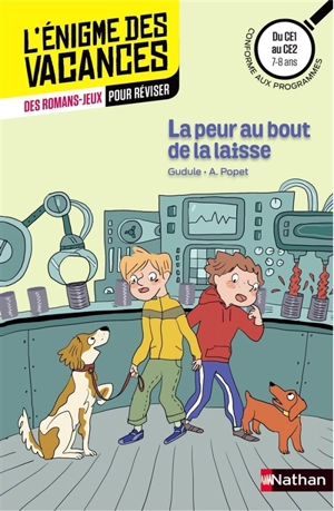 La peur au bout de la laisse : du CE1 au CE2, 7-8 ans : conforme aux programmes - Gudule
