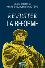 Revisiter la Réforme : questions intempestives
