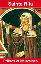 Sainte Rita : prières et neuvaines - Emilie Bonvin