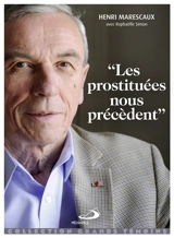 Les prostituées nous précèdent : de Polytechnique aux trottoirs de Paris - Henri Marescaux