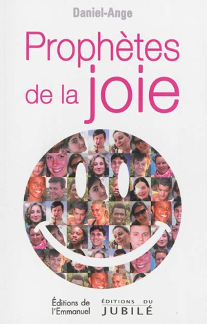 Prophètes de la joie - Daniel-Ange