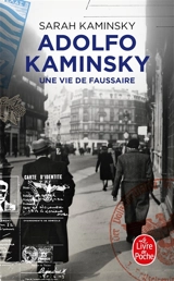 Adolfo Kaminsky, une vie de faussaire - Sarah Kaminsky