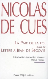 La paix de la foi. Lettre à Jean de Ségovie - Nicolas de Cusa