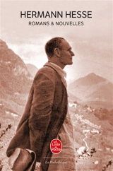 Romans et nouvelles - Hermann Hesse