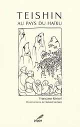 Teishin au pays du haïku - Françoise Kerisel
