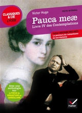 Pauca meae : Les contemplations, livre IV : suivi d'une anthologie sur la poésie du romantisme au surréalisme - Victor Hugo