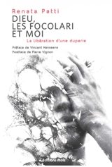 Dieu, les Focolari et moi : la libération d'une duperie - Renata Patti