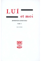 Lui et moi : entretiens spirituels. Vol. 5 - Gabrielle Bossis