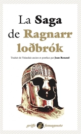 La saga de Ragnarr lodbrok. Ragnars saga lodbrokar. Dit des fils de Ragnarr. Pattr af Ragnars sonum. Chant de Kraka. Krakumal