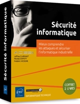 Sécurité informatique : mieux comprendre les attaques et sécuriser l'informatique industrielle : coffret 2 livres - Audit, conseil, installation et sécurisation des systèmes d'information (France)