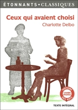 Ceux qui avaient choisi : pièce en deux actes - Charlotte Delbo