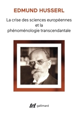 La crise des sciences européennes et la phénoménologie transcendantale - Edmund Husserl