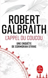 Une enquête de Cormoran Strike. L'appel du coucou - Robert Galbraith
