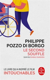 Le second souffle. Diable gardien - Philippe Pozzo di Borgo