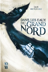 Dans les eaux du Grand Nord - Ian McGuire