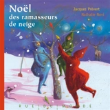 Noël des ramasseurs de neige, quand elle tombe à Noël - Jacques Prévert