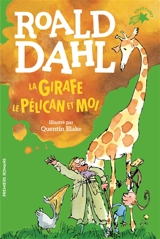 La girafe, le pélican et moi - Roald Dahl