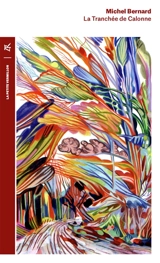 La tranchée de Calonne : récit - Michel Bernard