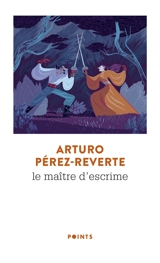 Le maître d'escrime - Arturo Pérez-Reverte