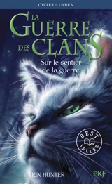 La guerre des clans : cycle 1. Vol. 5. Sur le sentier de la guerre - Erin Hunter