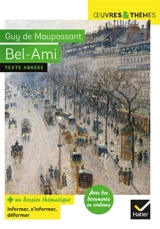 Bel-Ami : texte abrégé - Guy de Maupassant