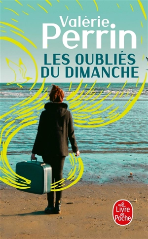 Les oubliés du dimanche - Valérie Perrin