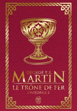 Le trône de fer : l'intégrale. Vol. 3 - George R.R. Martin
