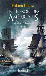 Les aventures de Gilles Belmonte. Vol. 2. Le trésor des Américains - Fabien Clauw