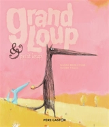Grand Loup & Petit Loup - Nadine Brun-Cosme