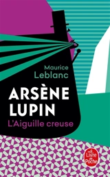 Arsène Lupin. L'aiguille creuse - Maurice Leblanc