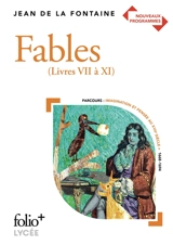 Fables : livres VII à XI : bac 2020 - Jean de La Fontaine