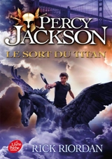 Percy Jackson. Vol. 3. Le sort du Titan - Rick Riordan