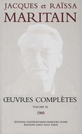 Oeuvres complètes. Vol. 11. 1960 - Jacques Maritain